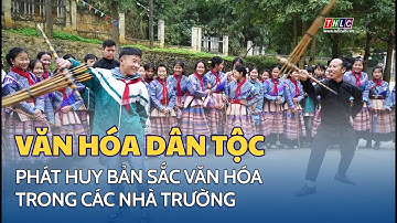 Phát huy bản sắc văn hóa truyền thống trong các nhà trường | THLC
