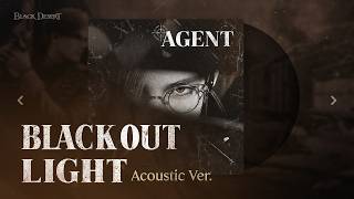 Agent : BLACKOUT LIGHT (Acoustic Ver.) | Isaac Hong | PEARL ABYSS MUSIC