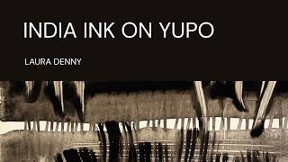 India Ink on Yupo