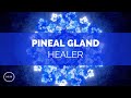 Pineal Gland Healer (v.2) - Decalcify, Activate, and Heal the Pineal Gland - Binaural Beats