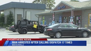 Man arrested after calling dispatch 17 times
