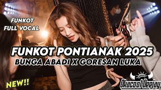 Download Lagu FUNKOT PONTIANAK 2025 BUNGA ABADI X GORESAN LUKA HARD TERBARU 2025 - OKACOOL DEEJAY MP3 Download Lagu FUNKOT PONTIANAK 2025 BUNGA ABADI X GORESAN LUKA HARD TERBARU 2025 - OKACOOL DEEJAY MP3