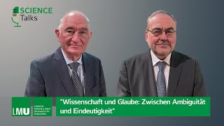 Science Talks an der LMU - Wissenschaft und Glaube: Zwischen Ambiguität und Eindeutigkeit