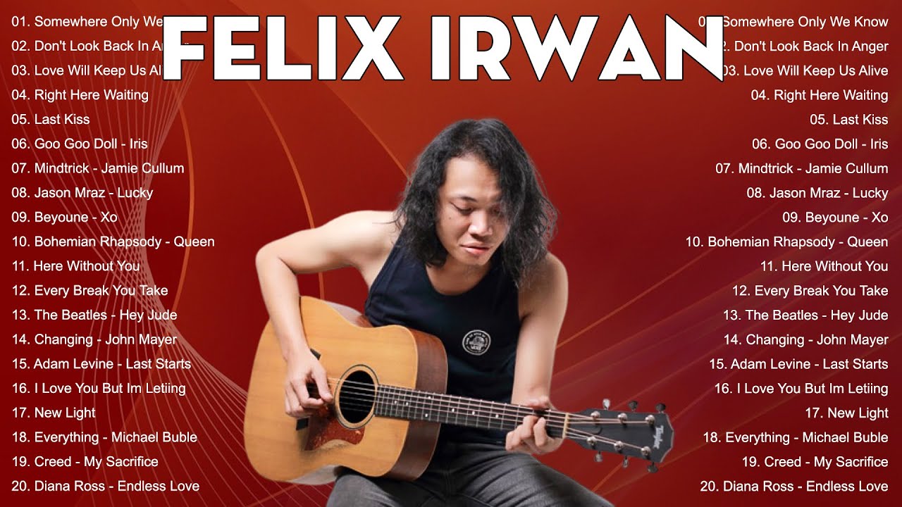 Felix Irwan Greatest Hits Full Album 2024 - Felix Irwan Best Songs Compilation 2024