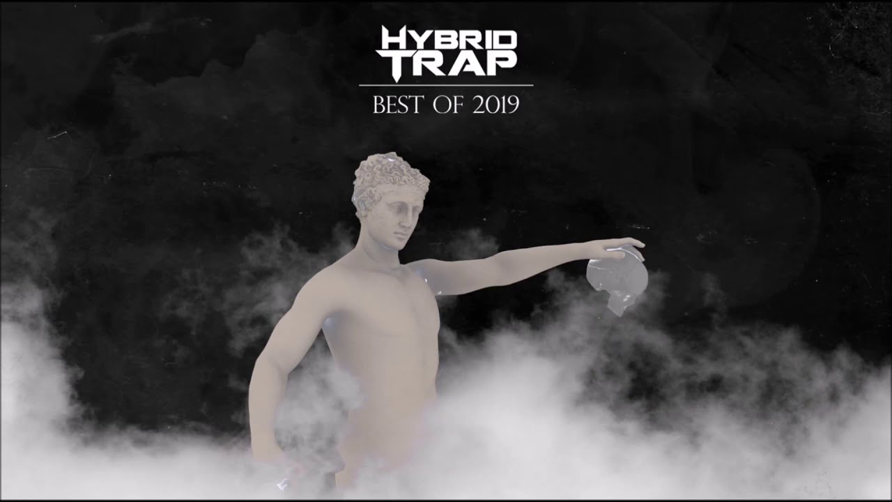 Hybrid Trap Best of 2019 Mix 🔥🔥🔥🔥