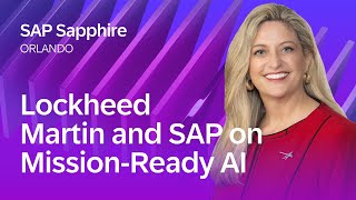 Lockheed Martin and SAP on Mission-Ready AI | SAP Sapphire Orlando 2026