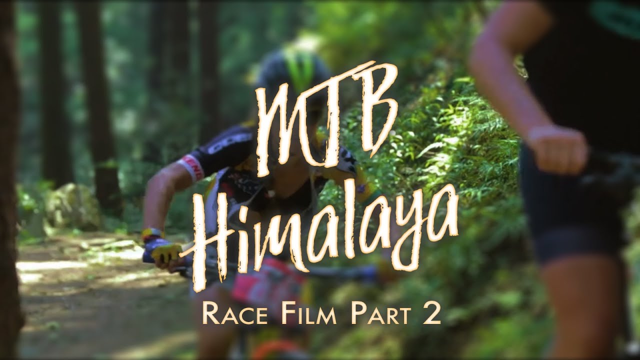 HERO CYCLES X MTB HIMALAYA 2017 | RACE FILM | PART 2
