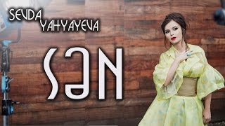 Sevda Yahyayeva — Sən | 2012 |  Video Resimi