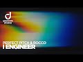 Perfect Pitch &amp; Rocco – I Engineer