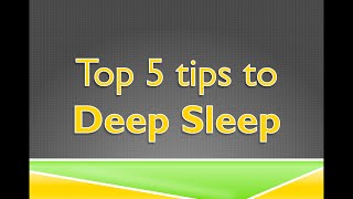 Top 5 Tips to get Deep Sleep