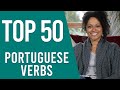 TOP 50 most used Verbs by the Portuguese [European Portuguese]