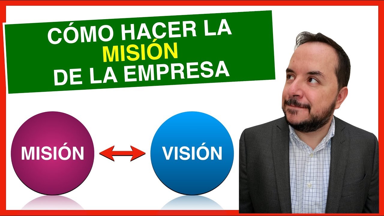 Cómo hacer la MISIÓN de una empresa - Planeación Estratégica básica