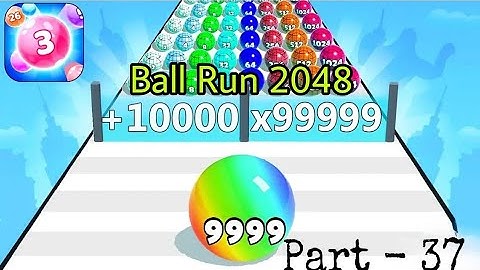 Ball Run 2048 - Gameplay Walkthrough Tutorial Levels (iOS, Android NinjaX YT is live! part - 37