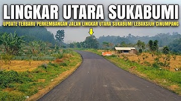 Kondisi Jalan Lingkar Utara Sukabumi Terbaru | Test Drive Jalur Lingkar Utara Sukabumi Cinumpang