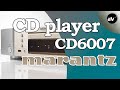 Обзор Marantz CD6007 - лучший на уровне £399