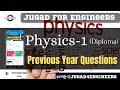Physics 1 Diploma RGPV | Previous Year Questions | jugad4engineers