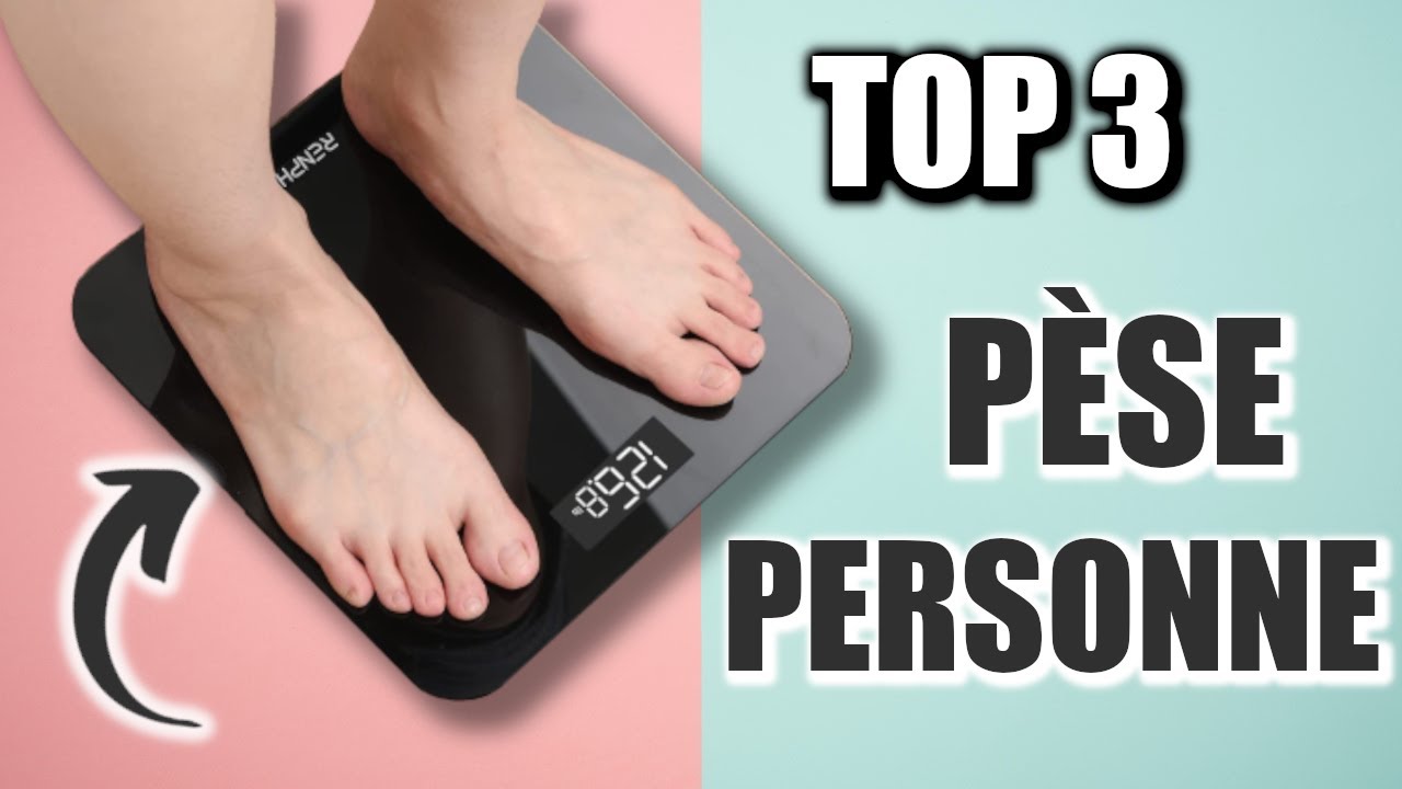 Meilleure BALANCE PESE PERSONNE 2023