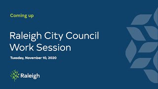 Raleigh City Council Work Session - November 10, 2020
