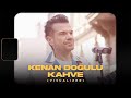 Kenan doulu  kahve official visualizer