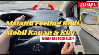 BELAJAR MENYETIR MOBIL MELATIH FEELING BODI KANAN KIRI AGAR TIDAK MENYENGGOL - BELAJAR MOBIL PART 4