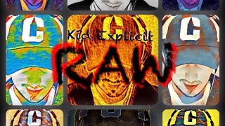 RAW- Kid Explicit