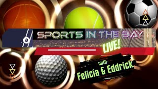 Sports In The Bay Live!!