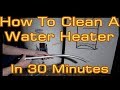 How to Clean Limescale Sediment Out Of A Water Heater Tank In 30 Minutes