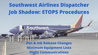 Southwest Airlines Aircraft Dispatcher Interview: ETOPS, Flight Release Changes, MEL, Communications