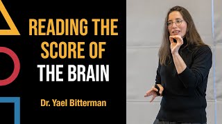 Reading the Score of the Brain: The Neural Code of Adaptive Behaviour - Dr. Yael Bitterman