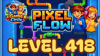 Pixel flow©  - Level 418 - solution