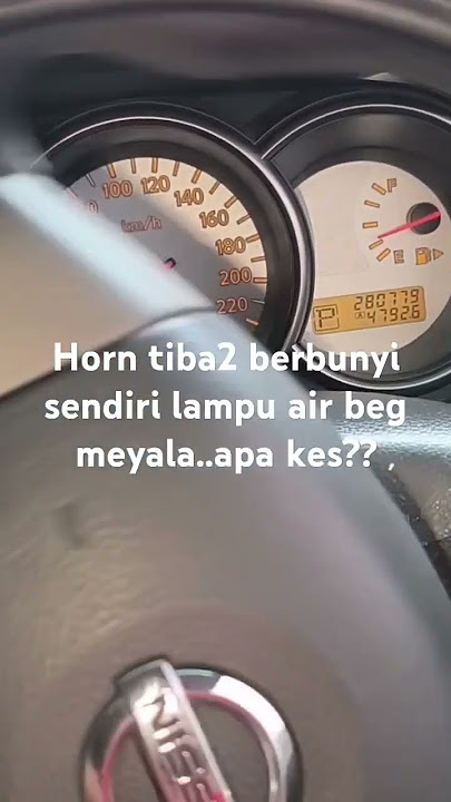 Horn tiba2 berbunyi sendiri..apa kes..???