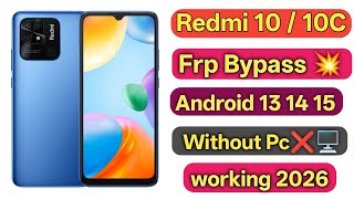 Redmi 10 /10C |Frp Bypass|Without Pc ❌🖥️|New Method Working 2026|Android 14 15 ✅