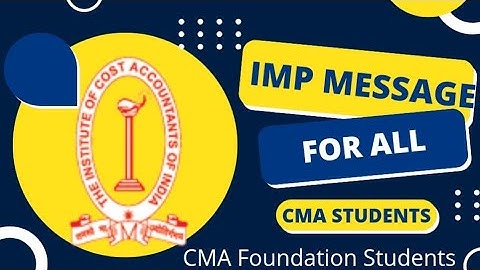 A Important Message For All CMA Foundation January 2023 Exam Students