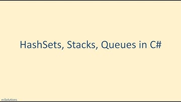 C# Series 026 Hashsets, Stacks and Queues
