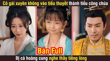 Cô gái xuyên không vào tiểu thuyết thành tiểu công chúa, bị cả hoàng cung nghe thấy tiếng lòng