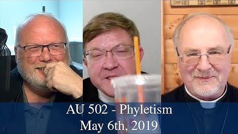 Anglican Unscripted 502 - Phyletism is alive a well