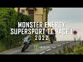 2022 Monster Energy Supersport TT Race 1 - Race Highlights | TT Races Official