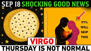 Virgo ♍ September 18: 6 Miracles That Will Change Your Life Forever 💰