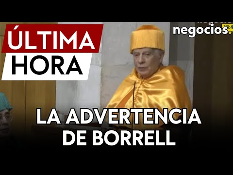 &Uacute;LTIMA HORA | Borrell compara el escenario mundial actual al previo a la Segunda Guerra Mundial