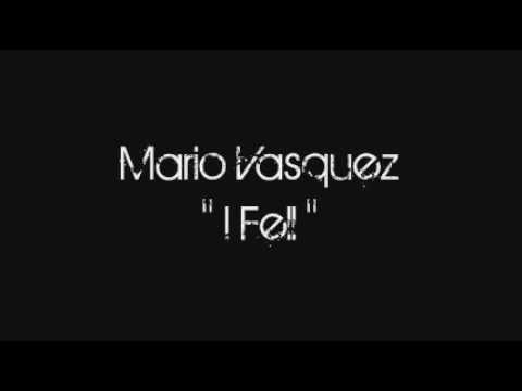 Mario Vasquez - I Fell (Lyrics in Description)