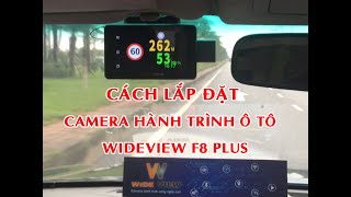 Hướng dẫn lắp đặt Camera hành trình ô tô Wideview F8 Plus