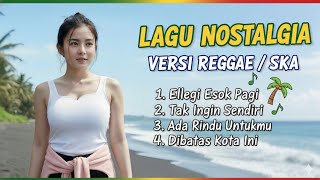 LAGU NOSTALGIA VERSI REGGE - INDONESIA