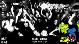 MING + 2Beeps - Make You Stay