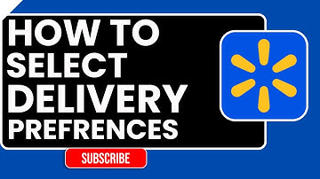 Hoe u bezorgvoorkeuren selecteert bij Walmart | Eenvoudige handleiding 2026