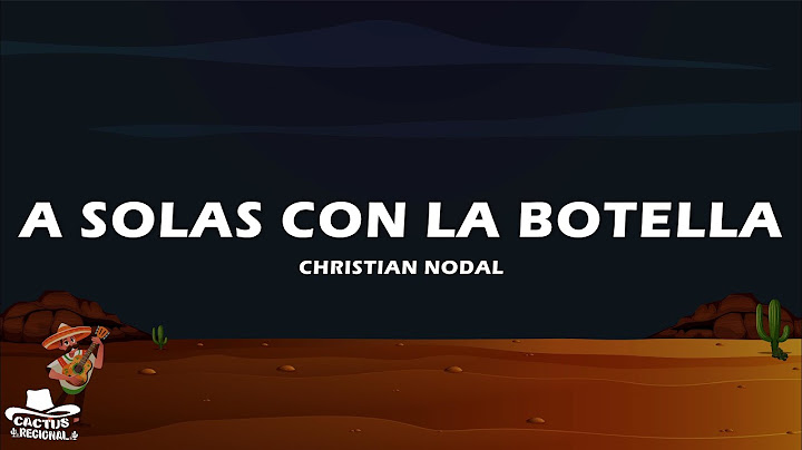 Christian Nodal - A Solas con la Botella (Letra/Lyrics)