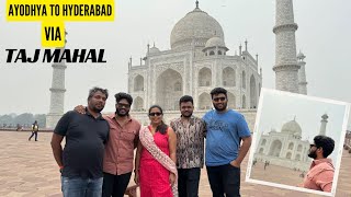 Ayodhya to Hyderabad Road Trip | Rest in Agra TAJ MAHAL