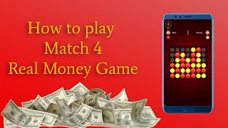 How to play Match 4 - Real Money game screenshot 5