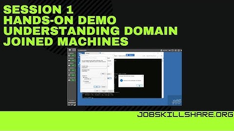 Session 1 hands-on demo | Info and Understanding domain-joined machines