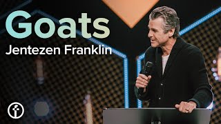 Goats | Pastor Jentezen Franklin