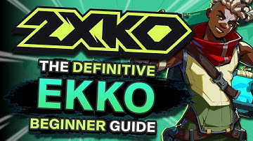 2XKO - The ULTIMATE Ekko Beginner Guide
